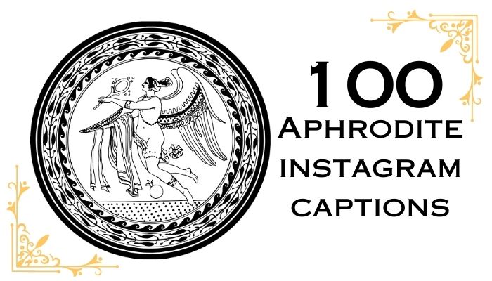 Aphrodite Instagram Captions