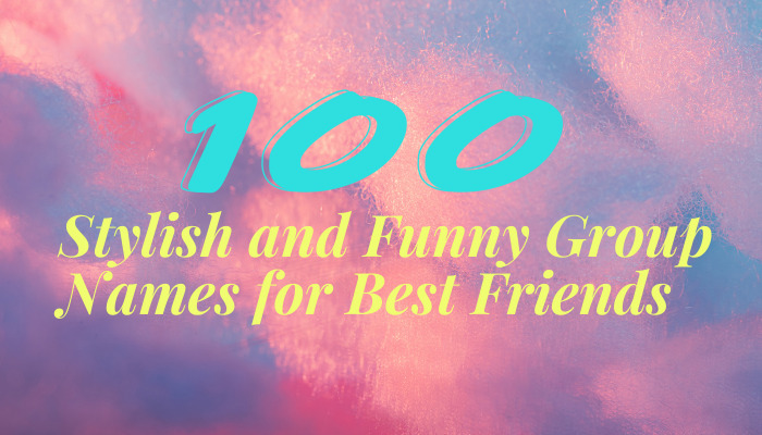 Funny Group Names for Best Friends